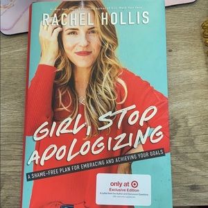 Girl, Stop Apologizing by Rachel Hollis